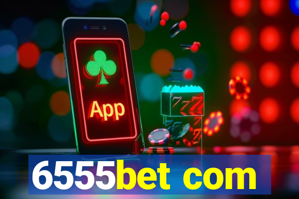 6555bet com